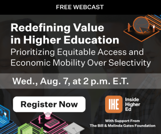 Redefining Value in Higher Education: Prioritizing Equitable Access and Economic Mobility Over Selectivity